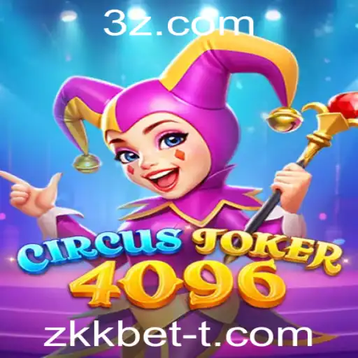 zkkbet - Descubra o Fascinante Jogo CircusJoker4096